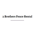 2 Brothers Fence Rental - Schenectady, NY, USA