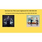 Get Auto Car Title Loans Inglewood CA - Inglewood, CA, USA