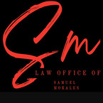 The Law Office of Samuel Morales, PLLC - San Antonio, TX, USA